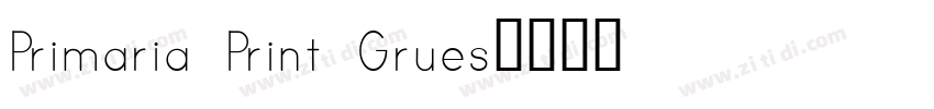 Primaria Print Grues字体转换